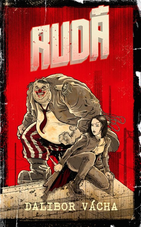 Vácha Dalibor: Rudá - Román ze světa Šedé Vácha Dalibor: Rudá - Román ze světa Šedé