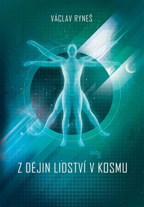 Ryneš Václav: Z dějin lidství v kosmu Ryneš Václav: Z dějin lidství v kosmu