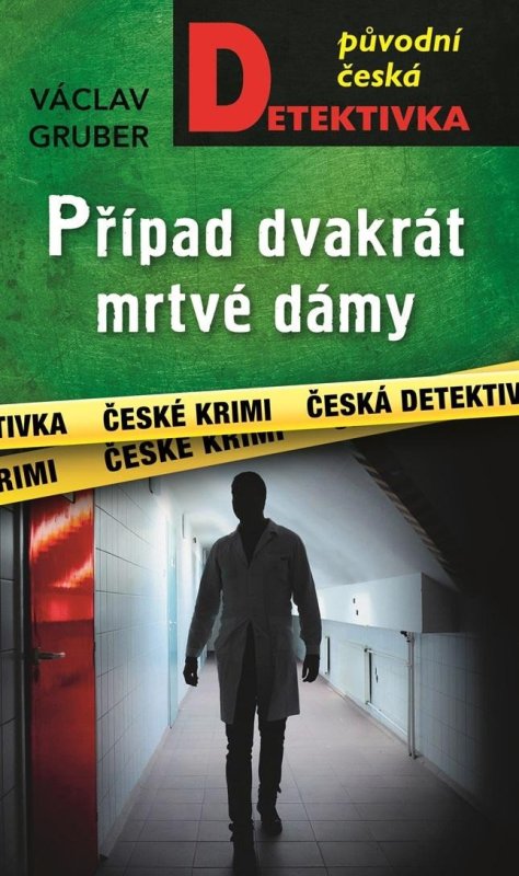 Gruber Václav: Případ dvakrát mrtvé dámy Gruber Václav: Případ dvakrát mrtvé dámy