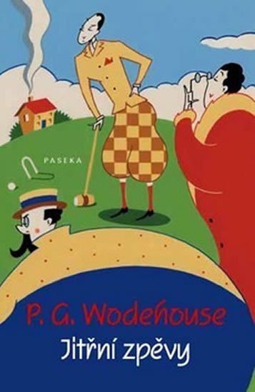 Wodehouse Pelham Grenville: Jitřní zpěvy Wodehouse Pelham Grenville: Jitřní zpěvy