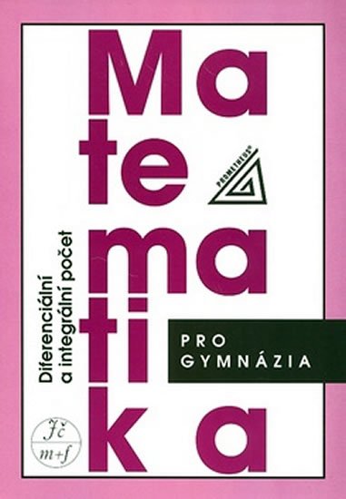 Hrubý D.: Matematika pro gymnázia - Diferenciální a integrální počet