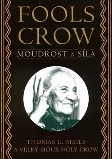 Mails Thomas: Fools Crow