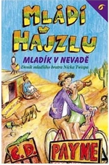 Payne C. D.: Mládí v hajzlu 6 - Mladík v Nevadě