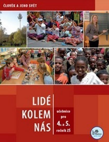 Šulcová Karin: Lidé kolem nás - pro 4. a 5. ročník ZŠ - 4. a 5. ročník