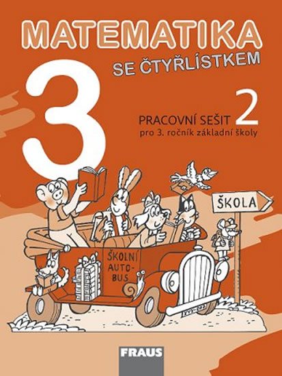 kolektiv autorů: Matematika se Čtyřlístkem 3/2 pro ZŠ - Pracovní sešit kolektiv autorů: Matematika se Čtyřlístkem 3/2 pro ZŠ - Pracovní sešit