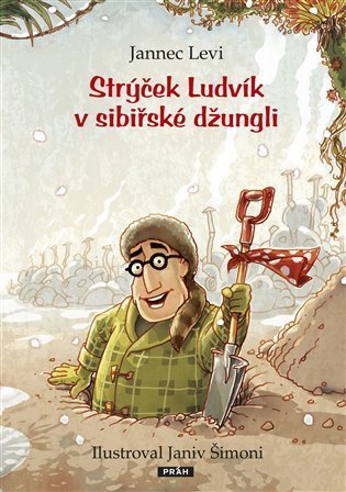 Levi Jannec: Strýček Ludvík v Sibiřské džungli
