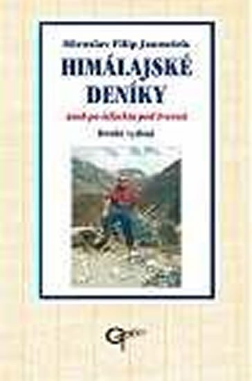 Janoušek Miroslav Filip: Himálajské deníky aneb po infarktu pod Everest