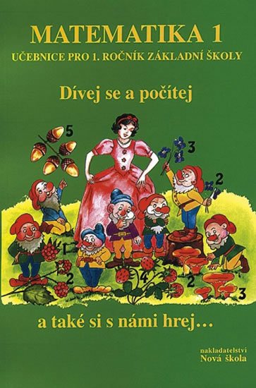 neuveden: Matematika 1 - Dívej se a počítej (učebnice) neuveden: Matematika 1 - Dívej se a počítej (učebnice)