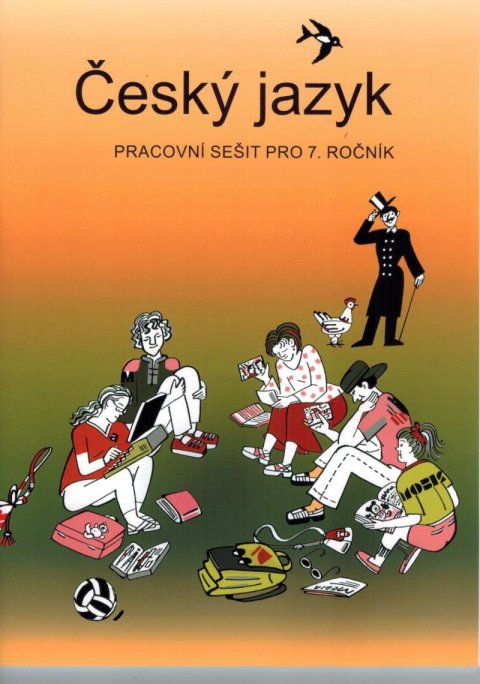 Bičíková Vladimíra: Český jazyk - Pracovní sešit pro 7. ročník Bičíková Vladimíra: Český jazyk - Pracovní sešit pro 7. ročník