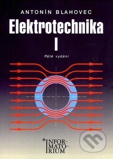 Blahovec Antonín: Elektrotechnika I