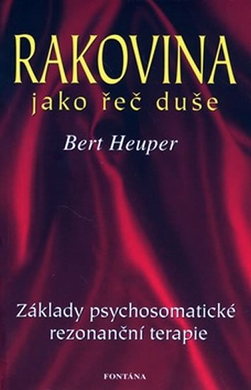 Heuper Bert: Rakovina jako řeč duše Heuper Bert: Rakovina jako řeč duše