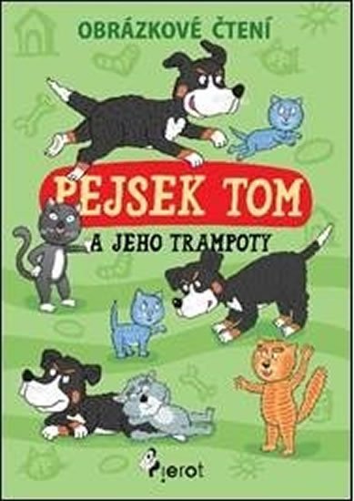Šulc Petr: Pejsek Tom a jeho trampoty Šulc Petr: Pejsek Tom a jeho trampoty