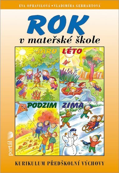 Opravilová Eva: Rok v mateřské škole - Kurikulum předškolní výchovy