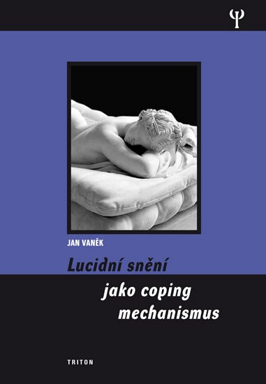 Vaněk Jan: Lucidní snění jako coping mechanismu