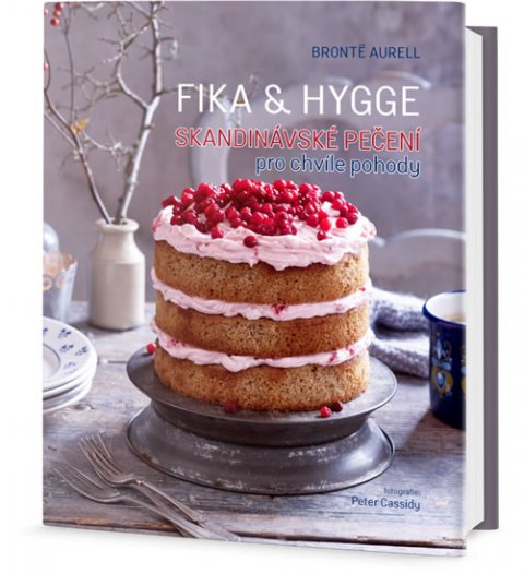 Aurell Bronte: FIKA & HYGGE - Skandinávské pečení pro chvíle pohody