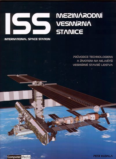 Kubala Petr: ISS Mezinárodní vesmírná stanice Kubala Petr: ISS Mezinárodní vesmírná stanice
