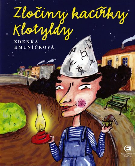 Kmuníčková Zdenka: Zločiny kacířky Klotyldy Kmuníčková Zdenka: Zločiny kacířky Klotyldy