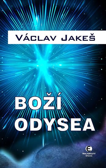 Jakeš Václav: Boží odysea