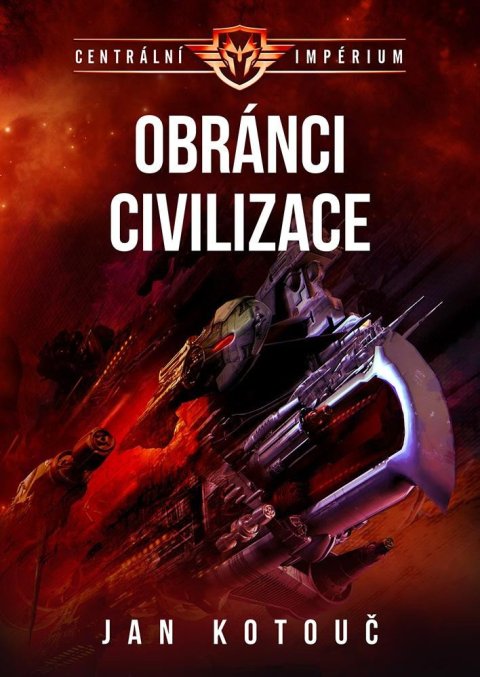 Kotouč Jan: Centrální impérium 3 - Obránci civilizace Kotouč Jan: Centrální impérium 3 - Obránci civilizace