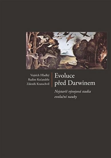 kolektiv autorů: Evoluce před Darwinem - Nejstarší vývojová stadia evoluční nauky