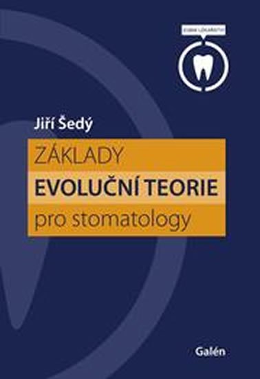 Šedý Jiří: Základy evoluční teorie pro stomatology