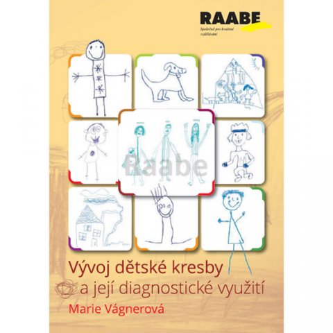 Vágnerová Marie: Vývoj dětské kresby a její diagnostické využití Vágnerová Marie: Vývoj dětské kresby a její diagnostické využití