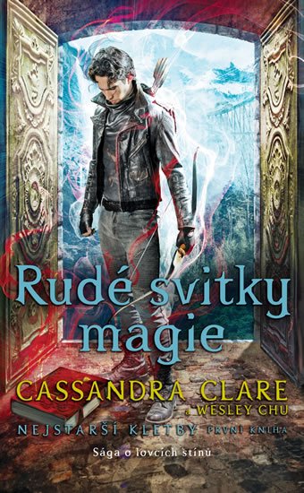 Clareová Cassandra: Rudé svitky magie - Nejstarší kletby 1 Clareová Cassandra: Rudé svitky magie - Nejstarší kletby 1