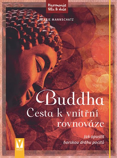 Mannschatz Marie: Buddha - Cesta k vnitřní rovnováze