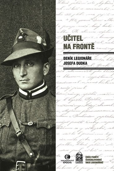 Dudek Josef: Učitel na frontě - Deník legionáře Josefa Dudka