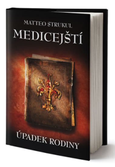 Strukul Matteo: Medicejští - Úpadek rodiny