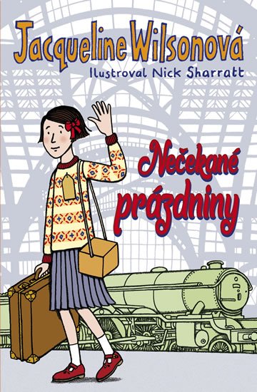 Wilsonová Jacqueline: Nečekané prázdniny Wilsonová Jacqueline: Nečekané prázdniny
