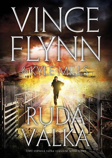 Flynn Vince, Mills Kyle,: Rudá válka