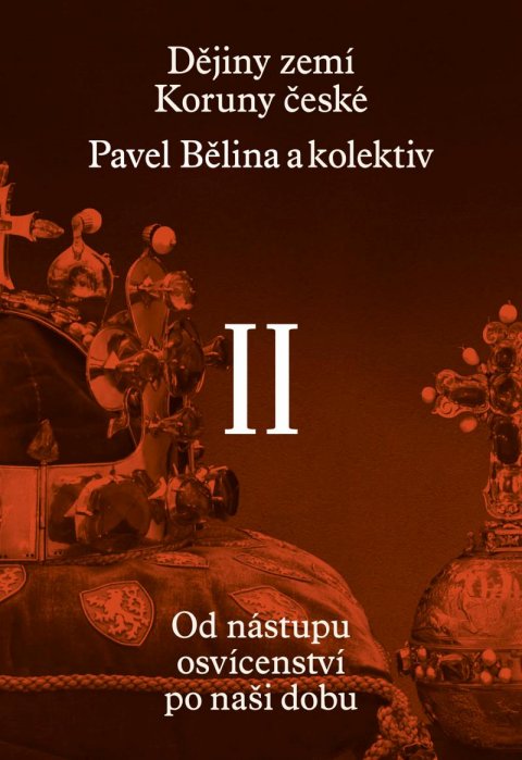 Čornej Petr: Dějiny zemí Koruny české II. díl Čornej Petr: Dějiny zemí Koruny české II. díl