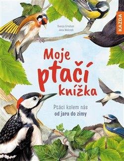 Ernsten Svenja: Moje ptačí knížka - Ptáci kolem nás