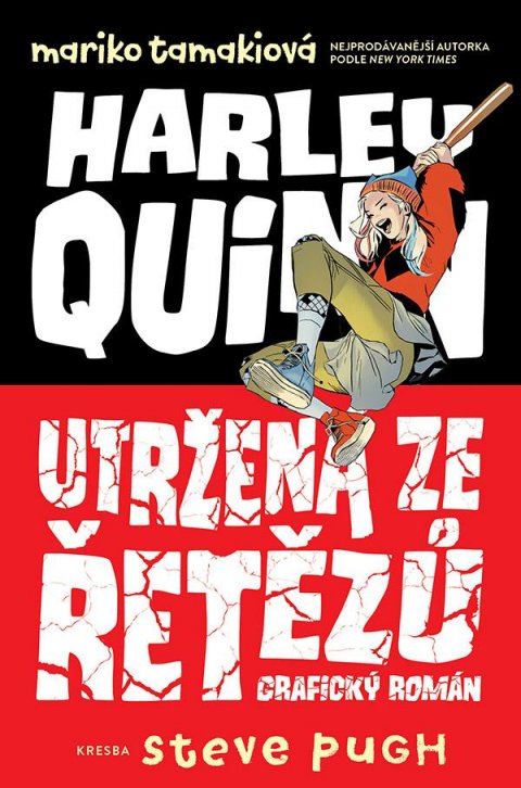 Tamakiová Mariko: Harley Quinn: Utržená ze řetězů Tamakiová Mariko: Harley Quinn: Utržená ze řetězů