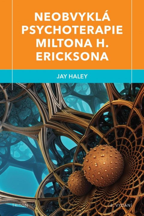 Haley Jay: Neobvyklá psychoterapie Miltona H. Ericksona