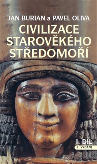 Burian Jan: Civilizace starověkého Středomoří I. + II. díl