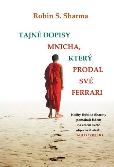 Sharma Robin S.: Tajné dopisy Mnicha, který prodal své ferrari Sharma Robin S.: Tajné dopisy Mnicha, který prodal své ferrari