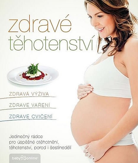 Vorlová Kamila: Zdravé těhotenství