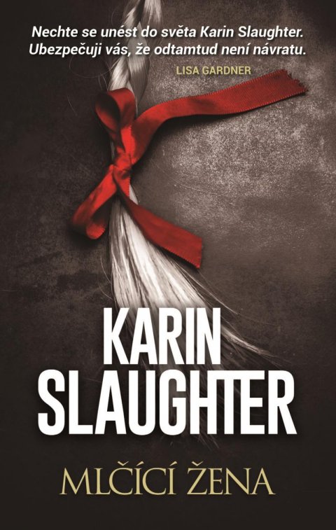 Slaughter Karin: Mlčící žena Slaughter Karin: Mlčící žena