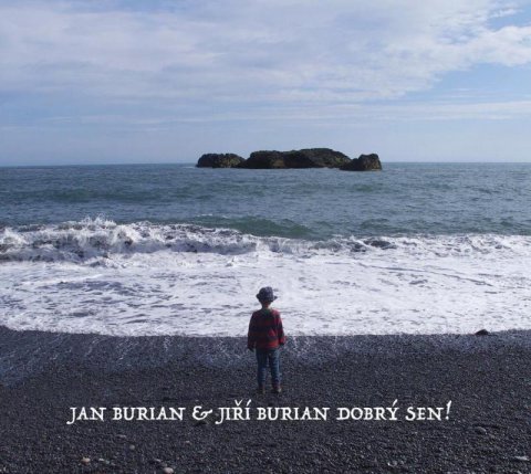 Burian Jan: Dobrý sen! - CD Burian Jan: Dobrý sen! - CD