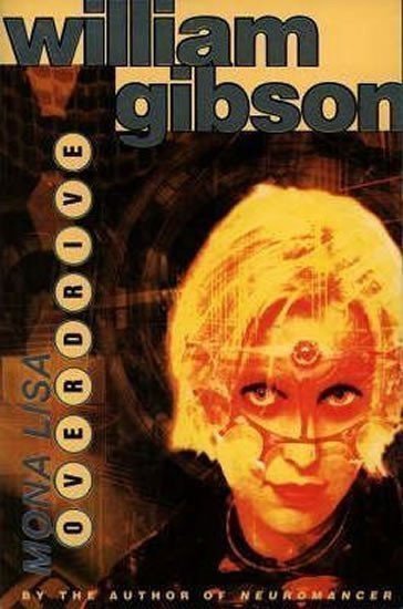 Gibson William: Mona Lisa Overdrive