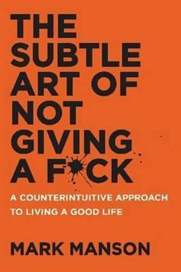 Manson Mark: The Subtle Art of Not Giving a F*ck