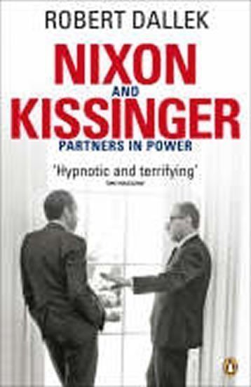 Dallek Robert: Nixon and Kissinger : Partners in Power