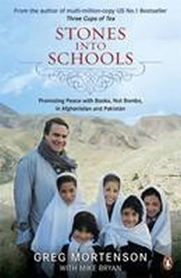 Mortenson Greg: Stones into Schools Mortenson Greg: Stones into Schools