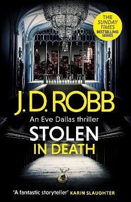 Robb J. D.: Stolen in Death: An Eve Dallas thriller (In Death 62)