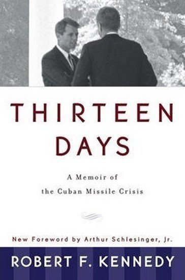 Kennedy Robert: Thirteen Days
