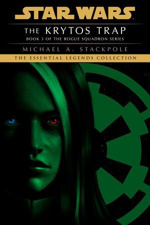 Stackpole Michael A.: The Krytos Trap: Star Wars Legends (Rogue Squadron)