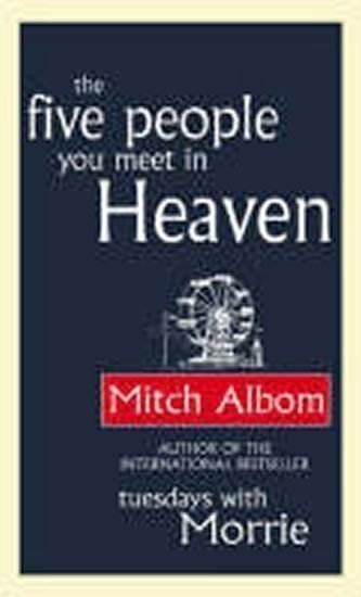 Albom Mitch: The Five People You Meet In Heaven
