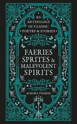 Thorne Aurora: Faeries, Sprites & Malevolent Spirits